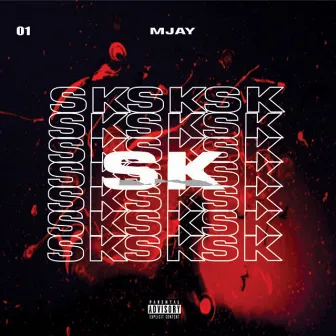 SK (Freestyle) by Mjay