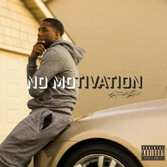 No Motivation by Legend McCall