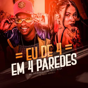 Eu de 4 em 4 Paredes by MC Nego Rosa