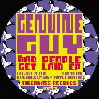 Bad People Get Laid EP by Genuine Guy