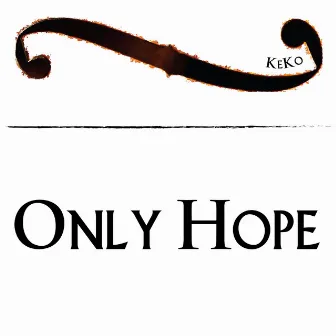 Only Hope by Keko