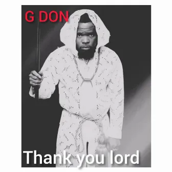 Thank You Lord by G-Don