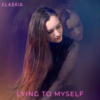 Lying to Myself by Elaskia