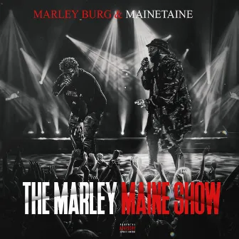 The Marley Maine Show by MaineTaine