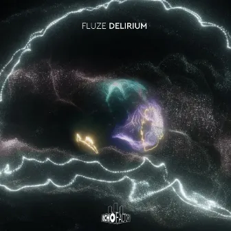 Delirium by Fluze