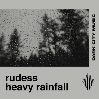 Heavy Rainfall by Rudess