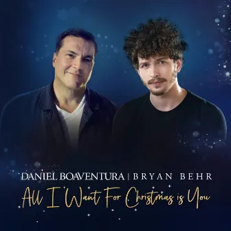 All I Want For Christmas Is You by Daniel Boaventura