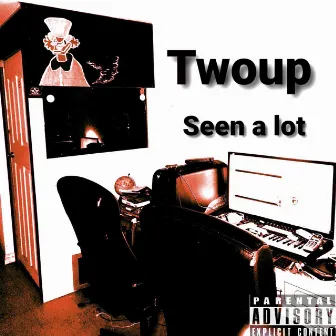 SEEN A LOT by Twoup