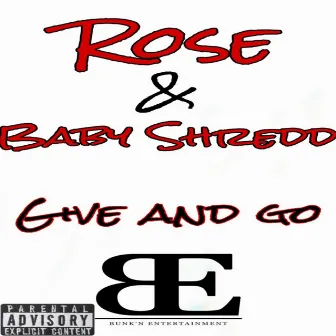 Give and Go by TreFrom Rose