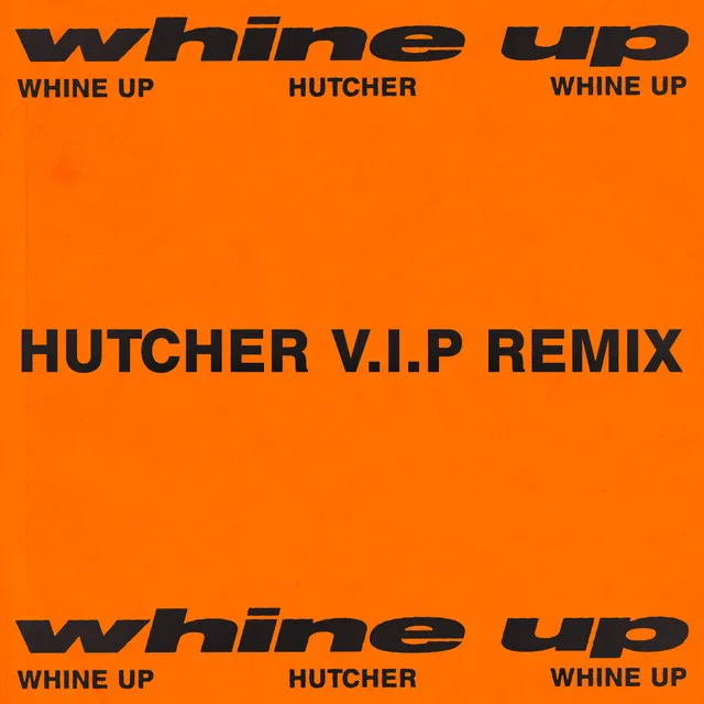 Whine Up - Hutcher V.I.P Remix