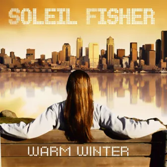 Warm Winter by Soleil Fisher