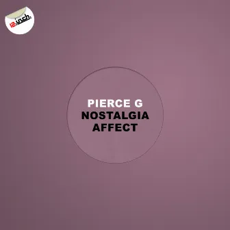 Nostalgia Affect by Pierce G