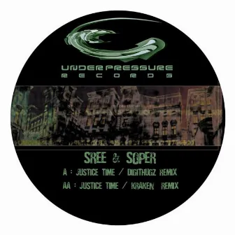 Justice Time - The Remixes by Sree