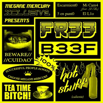 Fr33 B33f by Megane Mercury