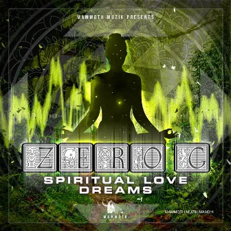 Spiritual Love Dreams by Zero G