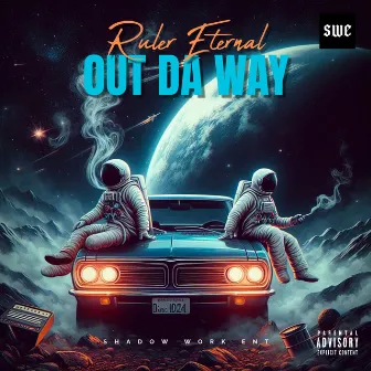 Out Da Way by RulerEternal