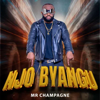 Njo byangu by Mista Champagne