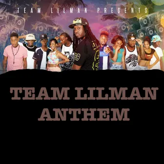 Team Lilman Anthem by DJ LILMAN