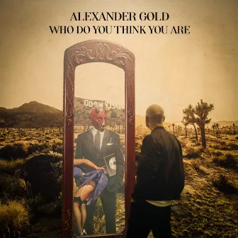 Who Do You Think You Are by Alexander Gold