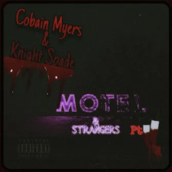 Motel & Strangers Pt.II by Knight Spade