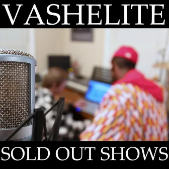 Sold Out Shows (feat. Zig) by Vashelite