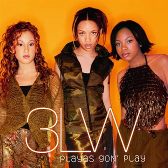 Playas Gon' Play by 3LW