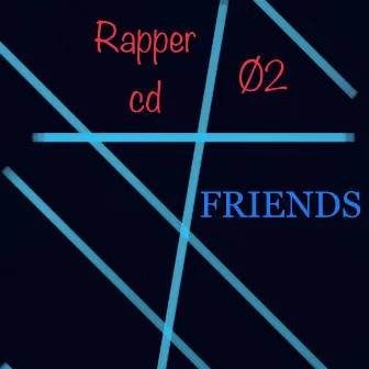 FRIENDS by Rapper cd