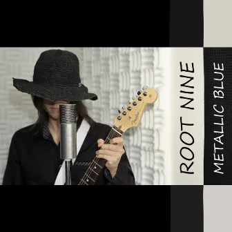 ROOT NINE by METALLIC BLUE