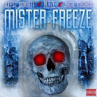 Mister Freeze by Illest Uminati