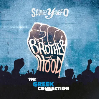 Brotherhood (The Greek Connection) by Savages Y Suefo