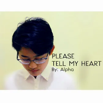 Please Tell My Heart by Alpha