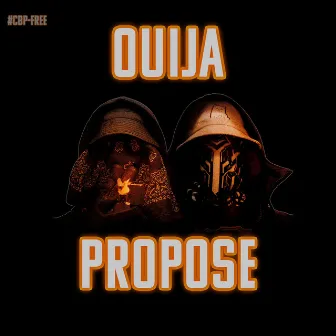 Propose by Ouija