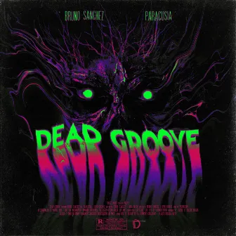 Dead Groove by Bruno Sanchez