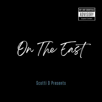 On The East by Scotti D