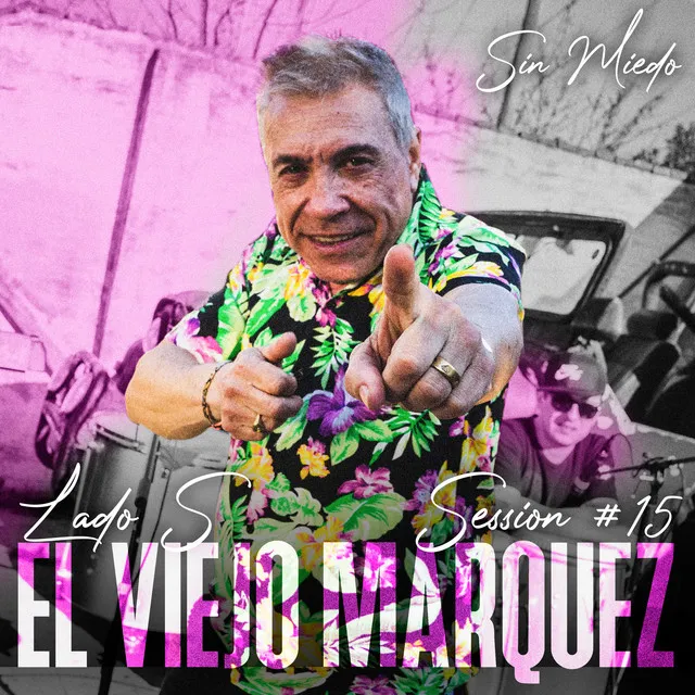 El Viejo Marquez: Sin Miedo Session #15