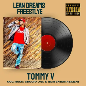 Lean Dreams Freestyle by Tommy V