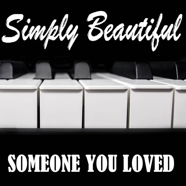 Someone You Loved (Instrumental Piano Arrangement)