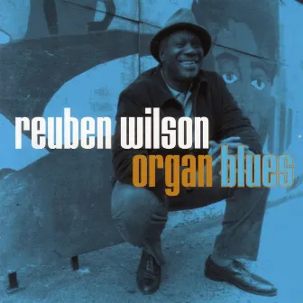 Organ Blues by Reuben Wilson