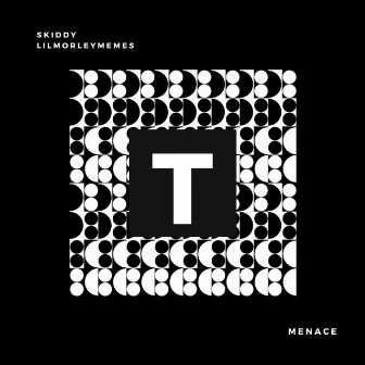 Menace by Skiddy