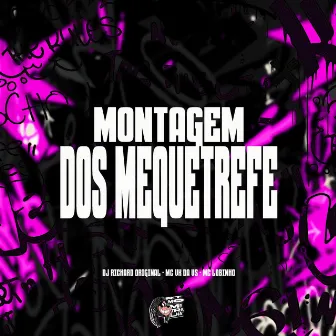 Montagem dos Mequetrefe by DJ Richard Original