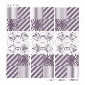 Under Control (Remixes) by KL4USTRO