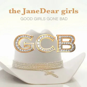 Good Girls Gone Bad by the JaneDear girls