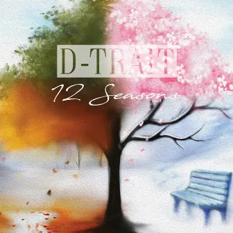 12 Seasons (Deluxe) by D-Trait