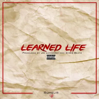 Learned Life by Romelis