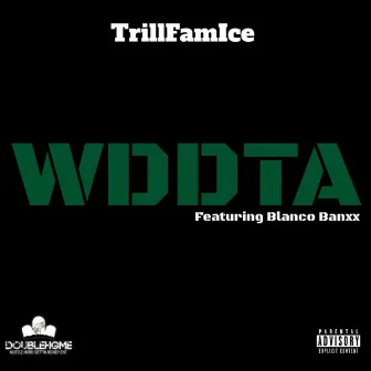 WDDTA by TrillfamIce