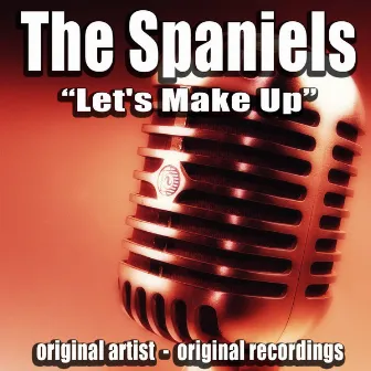 Let's Make Up by The Spaniels