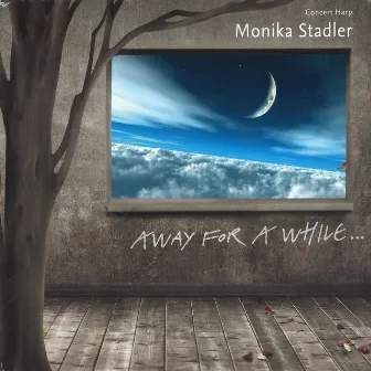 Away for a while by Monika Stadler