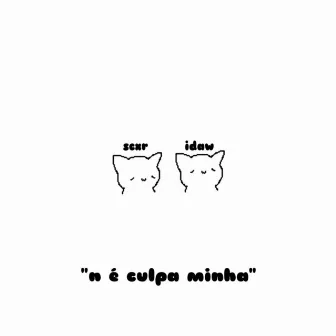 N É Culpa Minha (Remix) by CLP$ Scxr