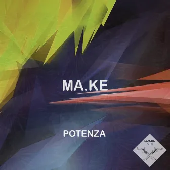 Potenza by MA.KE