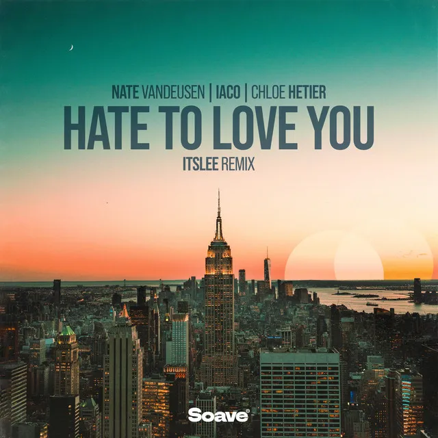 Hate To Love You [ItsLee Remix]